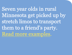 Seven year olds in rural Minnesota get picked up by stretch limos to transport them to a friend's party.